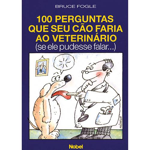 Livro - 100 Perguntas que Seu Cão Faria ao Veterinário