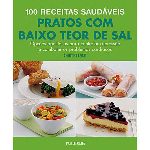 Livro - 100 Receitas Saudáveis: Pratos com Baixo Teor de Sal