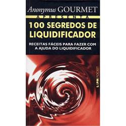 Livro - 100 Segredos de Liquidificador