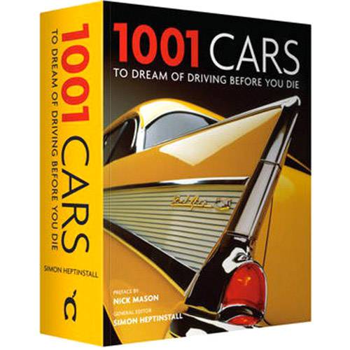 Livro - 1001 Cars To Dream Of Driving Before You Die