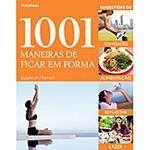 Livro - 1001 Maneiras de Ficar em Forma