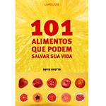 Livro - 101 Alimentos que Podem Salvar Sua Vida