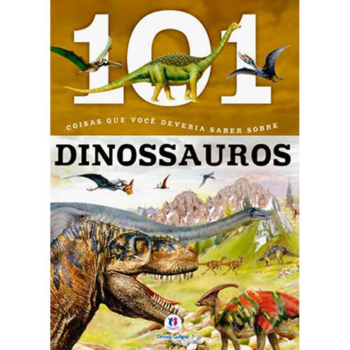 Livro - 101 Coisas que Você Deveria Saber Sobre Dinossauros