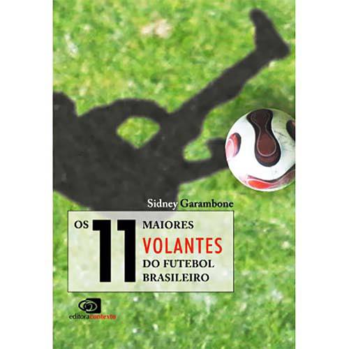 Livro - 11 Maiores Volantes do Futebol Brasileiro, os