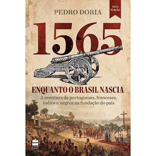 Livro - 1565: Enquanto o Brasil Nascia