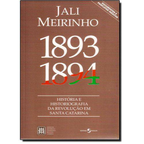 Livro - 1893-1894: História e Historiografia da Revolução em Santa Catarina