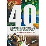 Livro - 40 Contribuições Pessoais para a Sustentabilidade