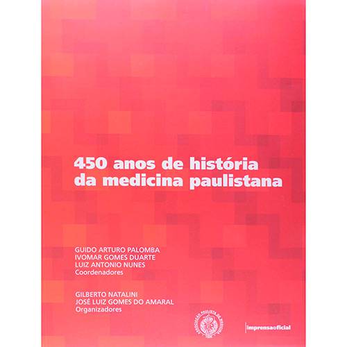 Livro - 450 Anos de História da Medicina Paulistana