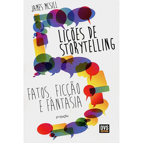 Livro - 5 Lições de Storytelling: Fatos, Ficção e Fantasia