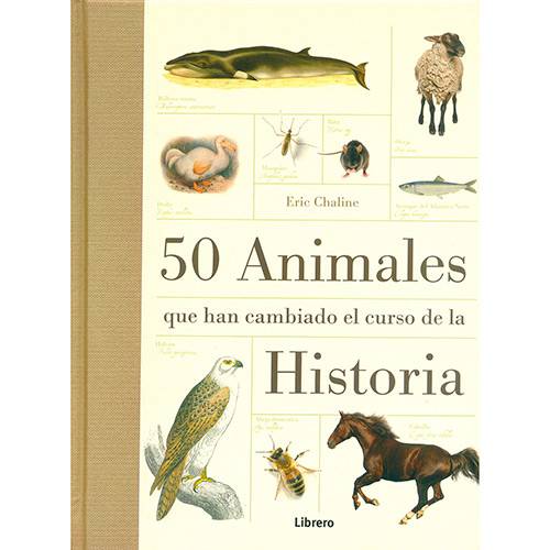 Livro - 50 Animales que Han Cambiado El Curso de La Historia