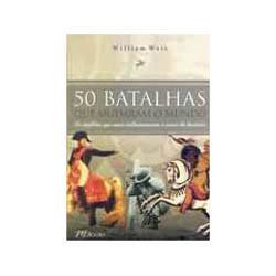 Livro - 50 Batalhas que Mudaram o Mundo