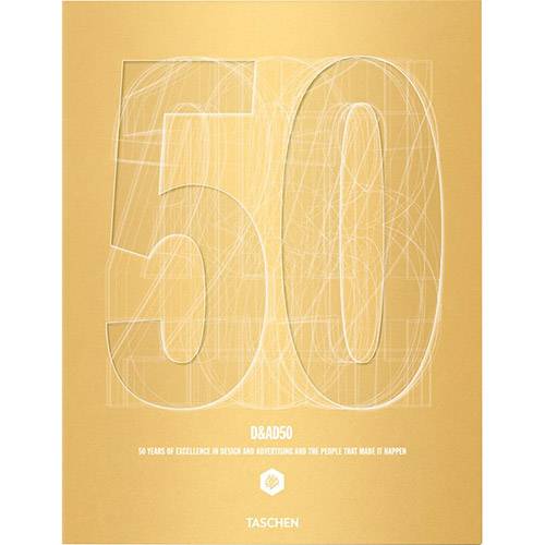 Livro - 50 D&AD50: 50 Years Of Excellence In Design And Advertising And The People That Made It Happen