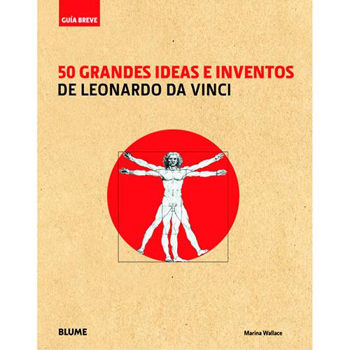 Livro - 50 Grandes Ideas e Inventos de Leonardo da Vinci: Guía Breve