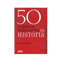 Livro - 50 Grandes Pensadores da Historia