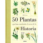 Livro - 50 Plantas que Han Cambiado El Curso de La Historia