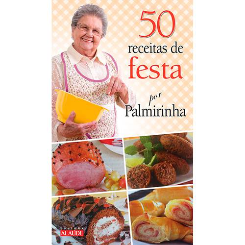 Livro - 50 Receitas de Festa por Palmirinha