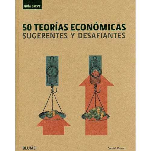 Livro - 50 Teorías Económicas Sugerentes Y Desafiantes - Guia Breve