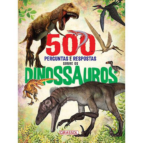 Livro - 500 Perguntas e Respostas Sobre os Dinossauros