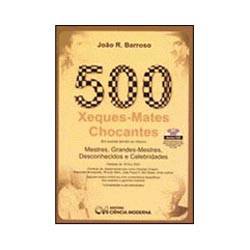 Livro - 500 Xeques-Mates Chocantes - em Quinze Lances ou Menos