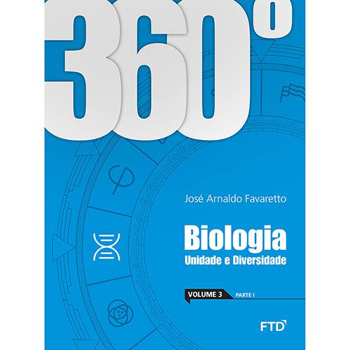 Livro - 360° Biologia: Unidade e Diversidade - Vol. 3 - 1ª Ed