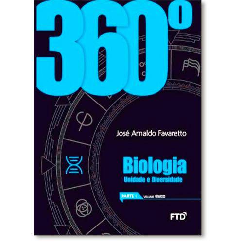 Livro - 360º Biologia: Unidade e Diversidade - Vol. Único - Parte 1
