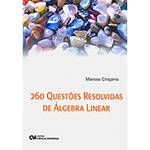 Livro - 260 Questões Resolvidas de Álgebra Linear