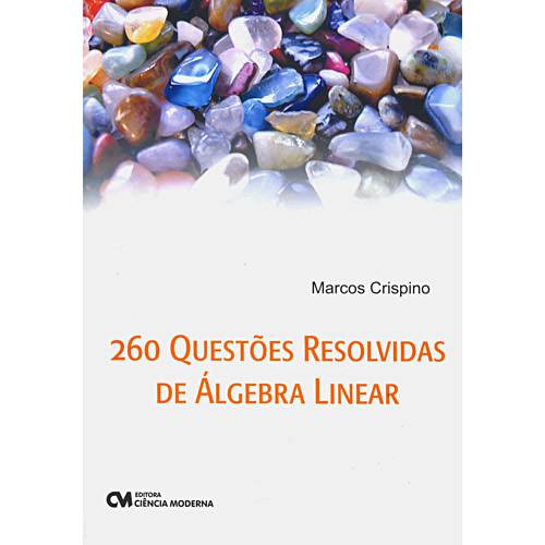 Livro - 260 Questões Resolvidas de Álgebra Linear