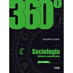Livro - 360° - Sociologia : Diálogos Compartilhados - Vol. Único