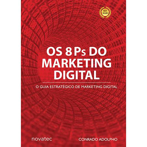 Livro - 8 Ps do Marketing Digital, os - o Seu Guia Estratégico de Marketing Digital