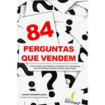 Livro - 84 Perguntas que Vendem
