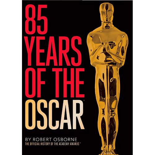 Livro - 85 Years Of The Oscar: The Official History Of The Academy Awards