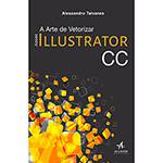 Livro - a Arte de Vetorizar, Adobe Illustrator CC