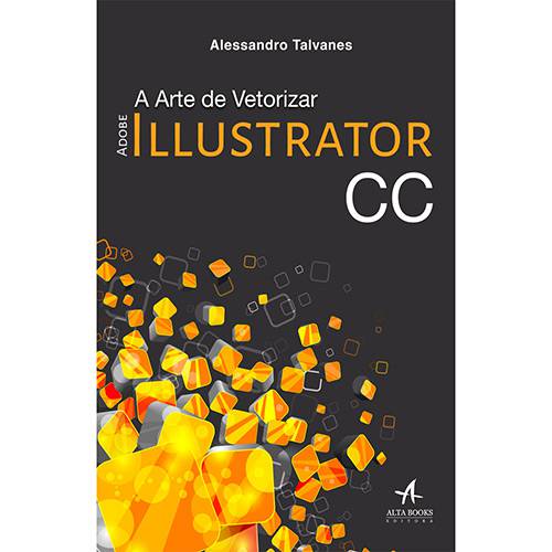 Livro - a Arte de Vetorizar, Adobe Illustrator CC