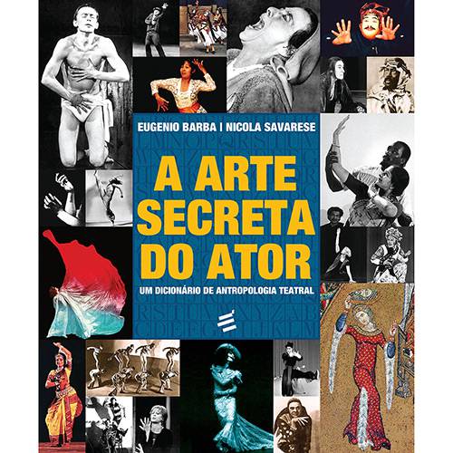 Livro - a Arte Secreta do Ator: um Dicionário de Antropologia Teatral