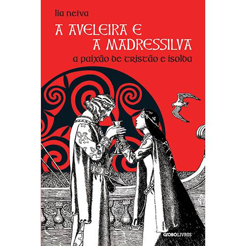 Livro - a Aveleira e a Madressilva: a Paixão de Tristão e Isolda