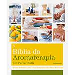 Livro - a Bíblia da Aromaterapia