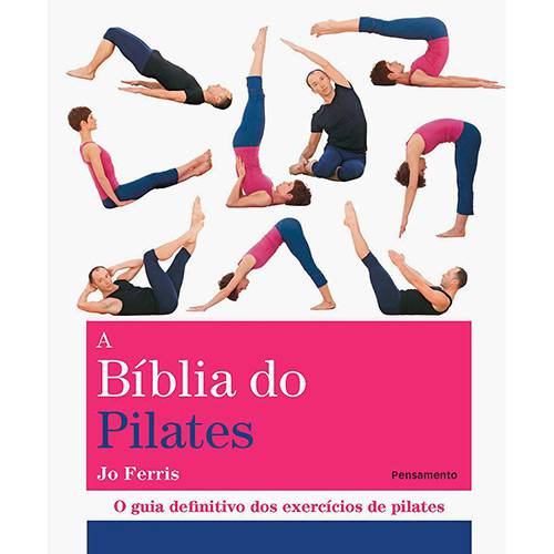 Livro - a Bíblia do Pilates: o Guia Definitivo dos Exercícios de Pilates