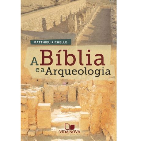 Livro a Bíblia e a Arqueologia