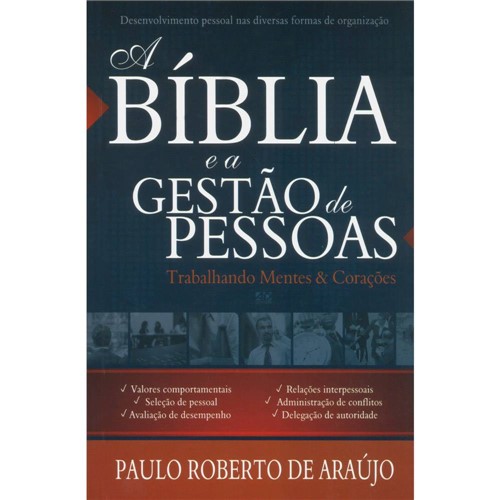 Livro - a Bíblia e a Gestão de Pessoas: Trabalhando Mentes & Corações