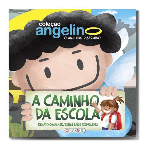 Livro a Caminho da Escola com Angelino, o Anjinho Distraído