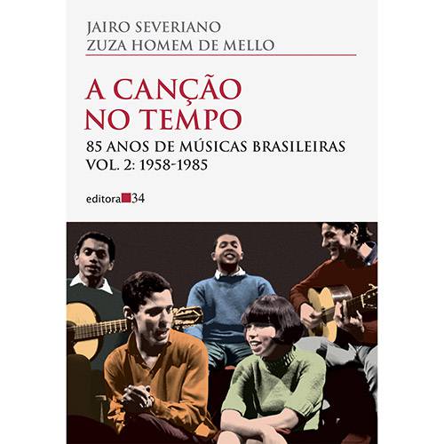 Livro - a Canção no Tempo: 85 Anos de Músicas Brasileiras - 1958-1985 - Vol. 2