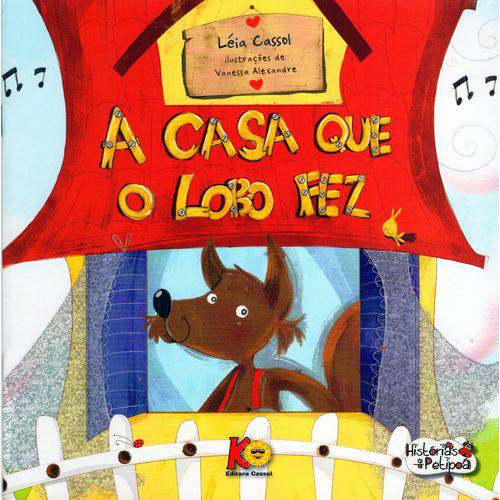 Livro - a Casa que o Lobo Fez - Autora Léia Cassol - Editora Cassol