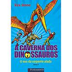 Livro - a Caverna dos Dinossauros: o Voo da Serpente Alada - Vol. 4