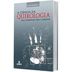 Livro - a Ciência da Quirologia: uma Construção para a Medicina