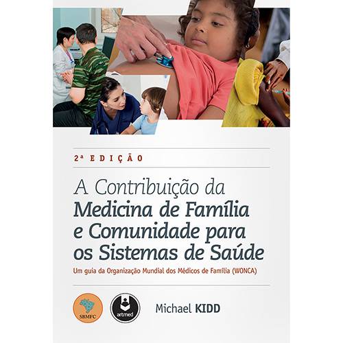Livro - a Contribuição da Medicina de Família e Comunidade para os Sistemas de Saúde