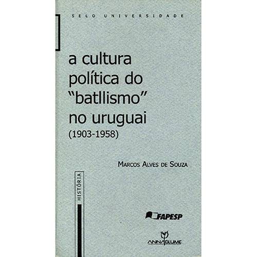 Livro - a Cultura Política do "Batllismo" no Uruguai (1903-1958)