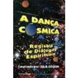 Livro - a Dança Cósmica: Registro de Diálogos Espirituais