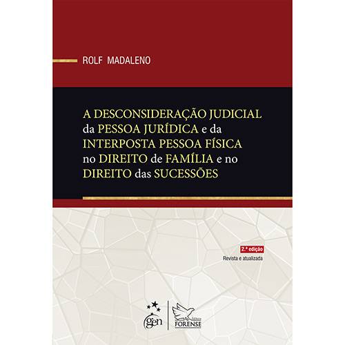 Livro - a Desconsideração Judicial da Pessoa Jurídica e da Interposta Pessoa Física no Direito de Família e no Direito das Sucessões