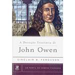 Livro - a Devoção Trinitária de John Owen