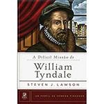 Livro - a Difícil Missão de William Tyndale